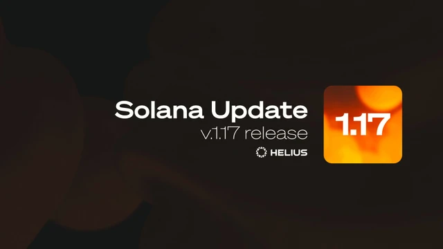 Solana v1.17 업데이트의 모든 것