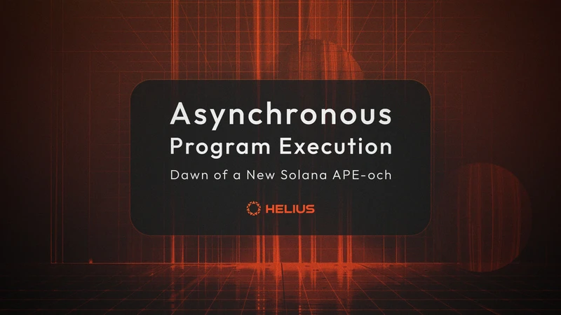 Asynchronous Program Execution: Dawn of a New Solana APE-och