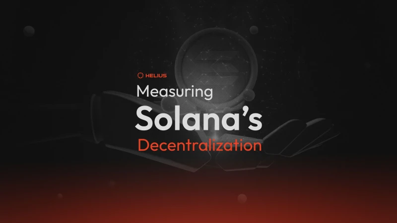 Measuring Solana’s Decentralization