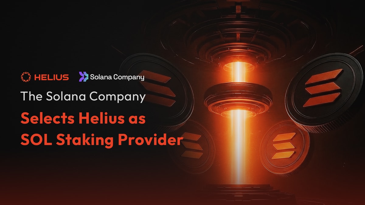 The Solana Company (NASDAQ:HSDT) picks Helius as a native Solana staking provider for their Solana Digital Asset Treasury company