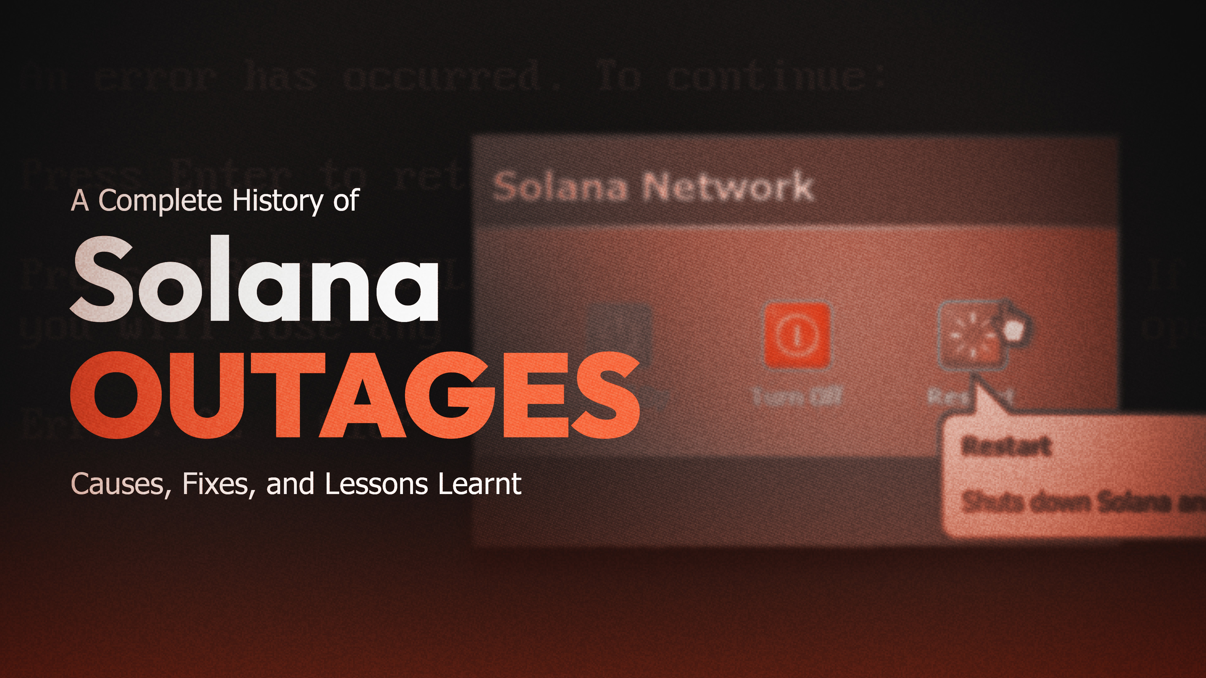 A Complete History of Solana Outages: Causes and Fixes